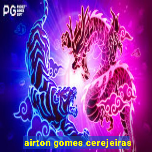 airton gomes cerejeiras